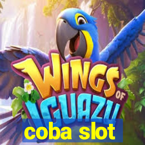 coba slot