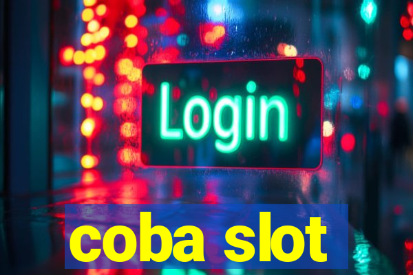 coba slot