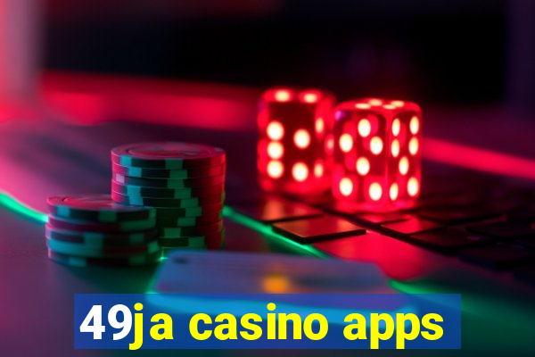 49ja casino apps