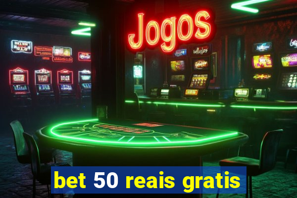 bet 50 reais gratis