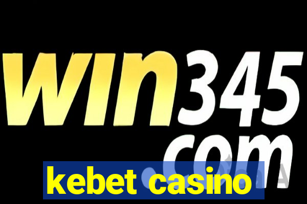 kebet casino