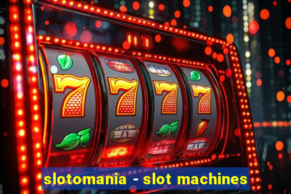 slotomania - slot machines