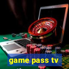 game pass tv