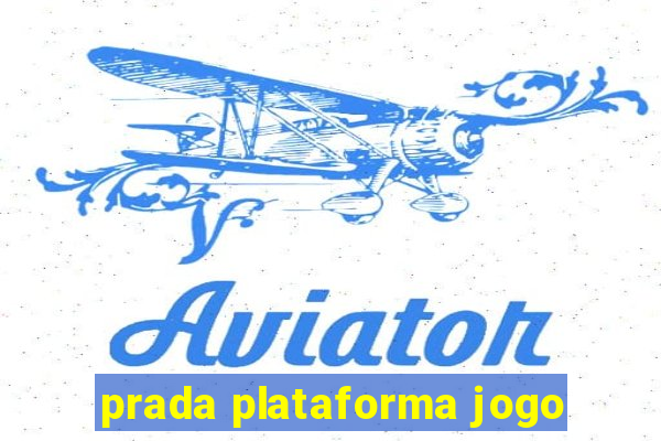 prada plataforma jogo