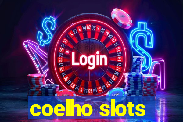 coelho slots