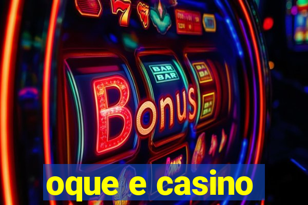 oque e casino