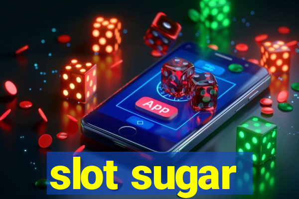 slot sugar