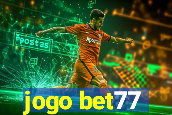 jogo bet77