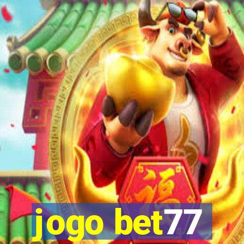 jogo bet77