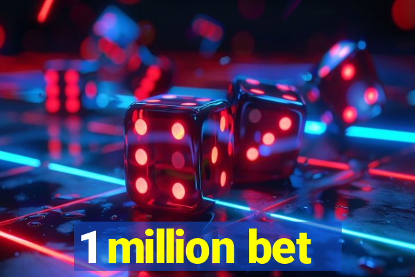 1 million bet