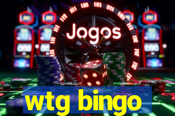 wtg bingo