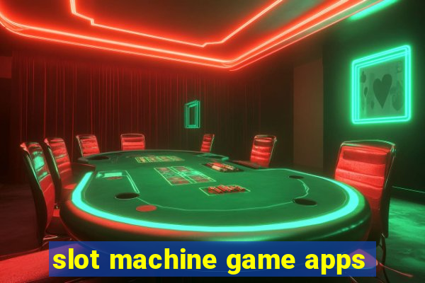 slot machine game apps