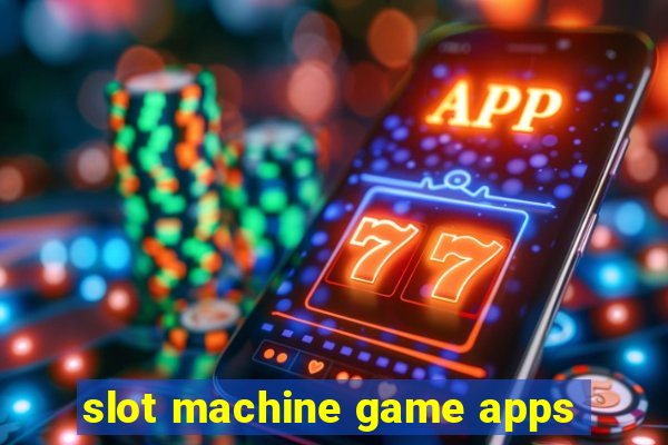 slot machine game apps