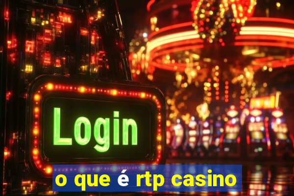 o que é rtp casino