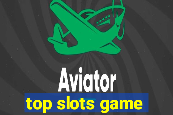 top slots game