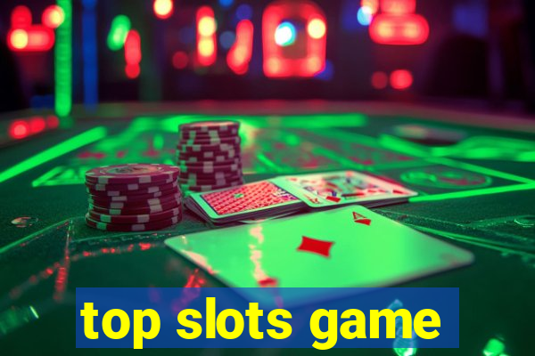 top slots game