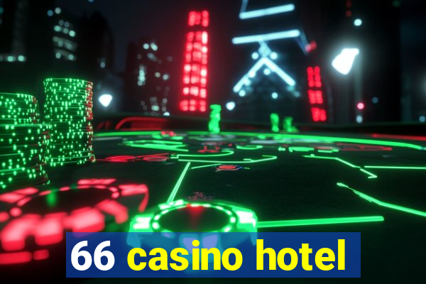 66 casino hotel