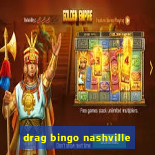 drag bingo nashville