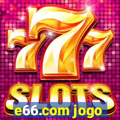 e66.com jogo