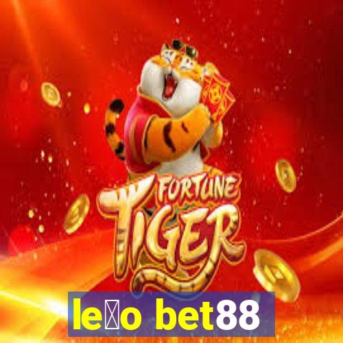 le茫o bet88