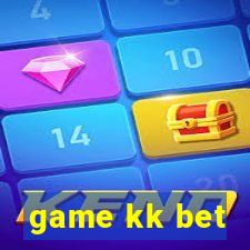 game kk bet