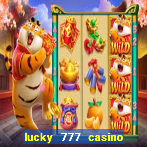 lucky 777 casino real money login