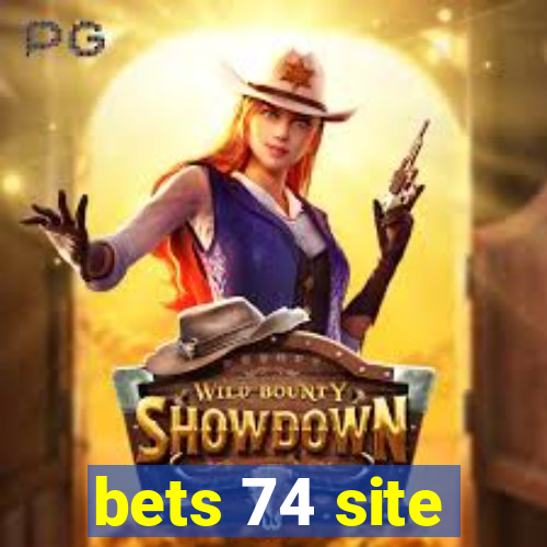 bets 74 site