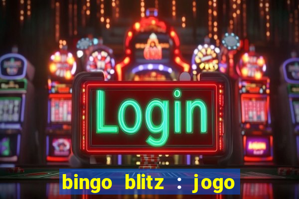 bingo blitz : jogo de bingo