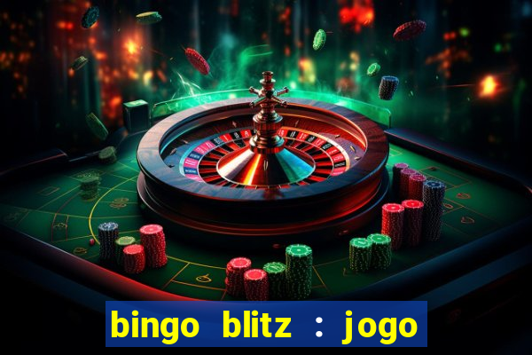 bingo blitz : jogo de bingo