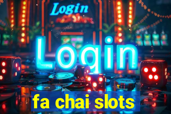 fa chai slots