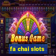 fa chai slots