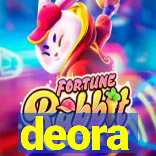 deora