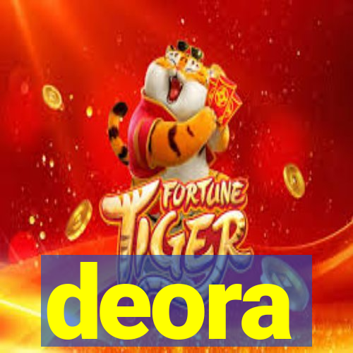 deora