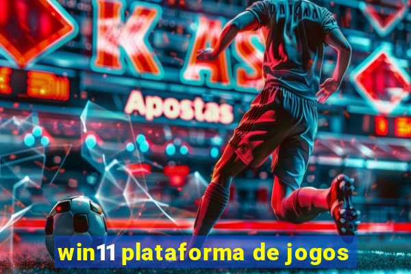 win11 plataforma de jogos