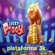 plataforma 3k