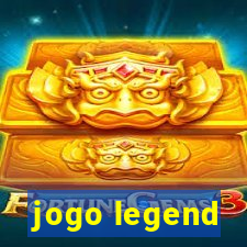 jogo legend