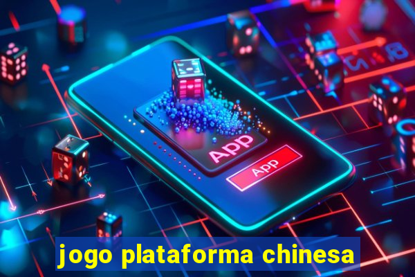 jogo plataforma chinesa