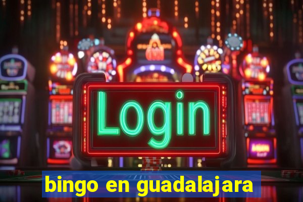 bingo en guadalajara