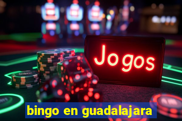 bingo en guadalajara