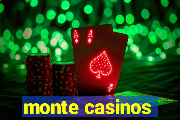 monte casinos