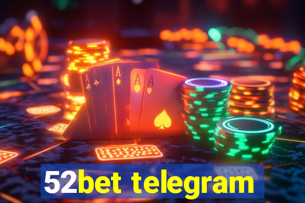 52bet telegram