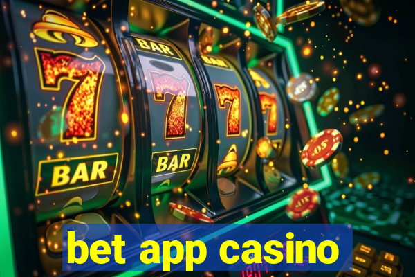 bet app casino