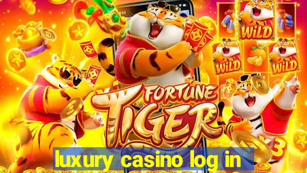 luxury casino log in