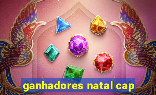 ganhadores natal cap