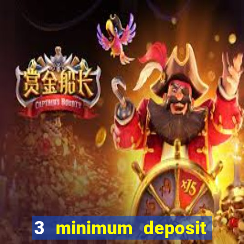 3 minimum deposit casino uk