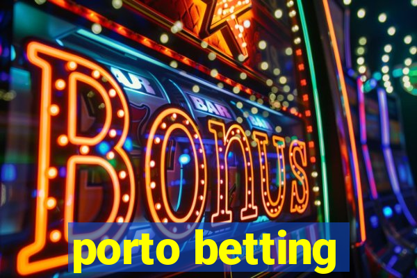 porto betting