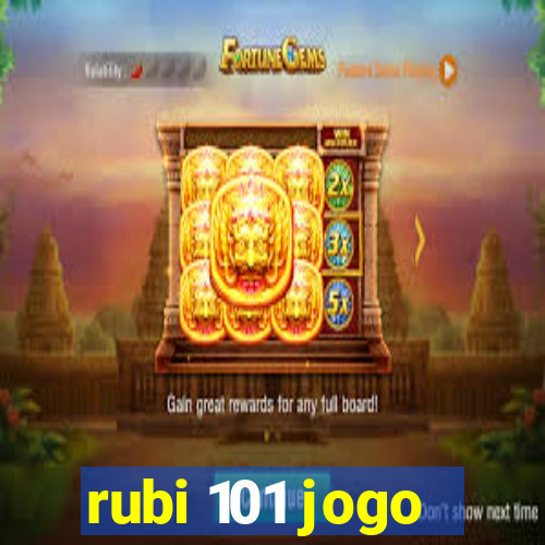 rubi 101 jogo