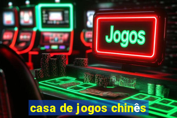 casa de jogos chinês