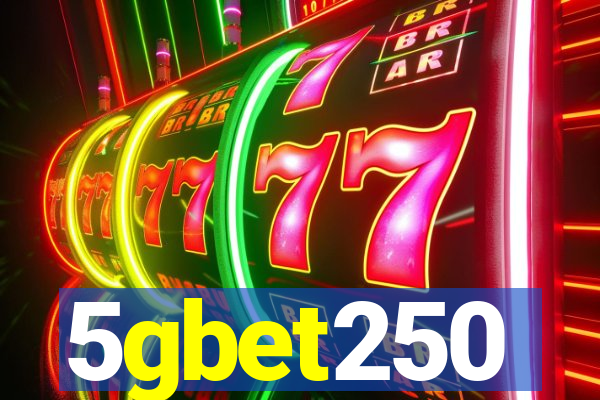 5gbet250