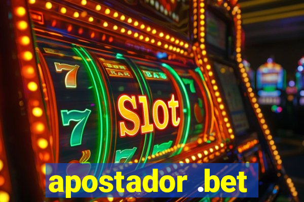 apostador .bet